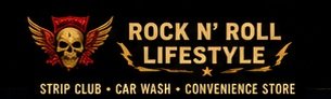 Rock n Roll Lifestyle — Strip Club, Car Wash, Convenience Store